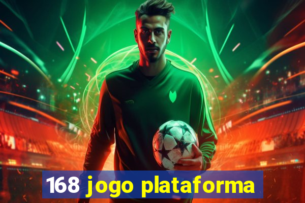 168 jogo plataforma